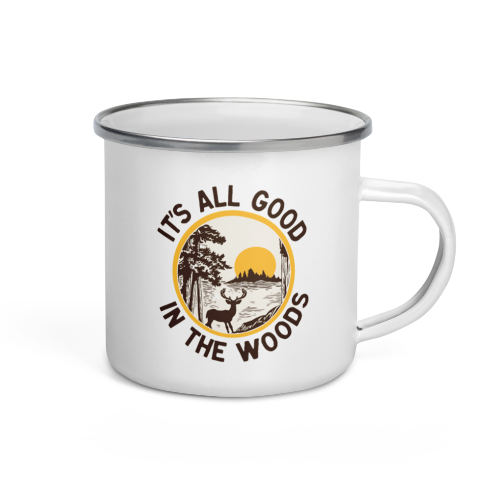 IT'S ALL GOOD IN THE WOODS camping mug